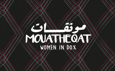 Mouatheqat/Women in Dox fellowship programme for aspiring Arab/African women documentary filmmakers