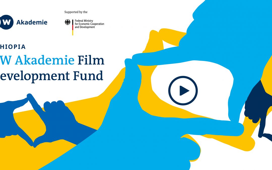 Call for proposals: DW Akademie Film Development Fund Ethiopia