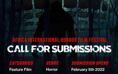 Africa International Horror Film Festival 2022, Call for Submissions