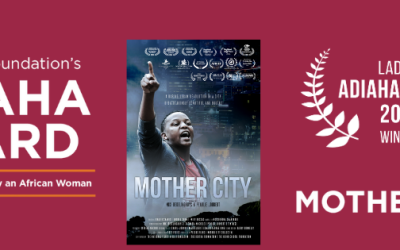 SOUTH AFRICAN FILM “MOTHER CITY” WINS  LADIMA FOUNDATION ADIAHA AWARD 2025