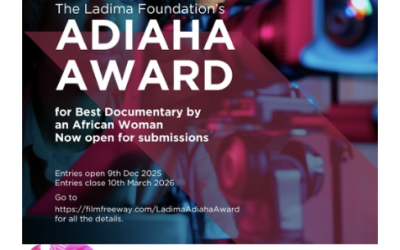 LADIMA FOUNDATION and AFRIKAMERA: Awarding & Celebrating African Women Filmmakers